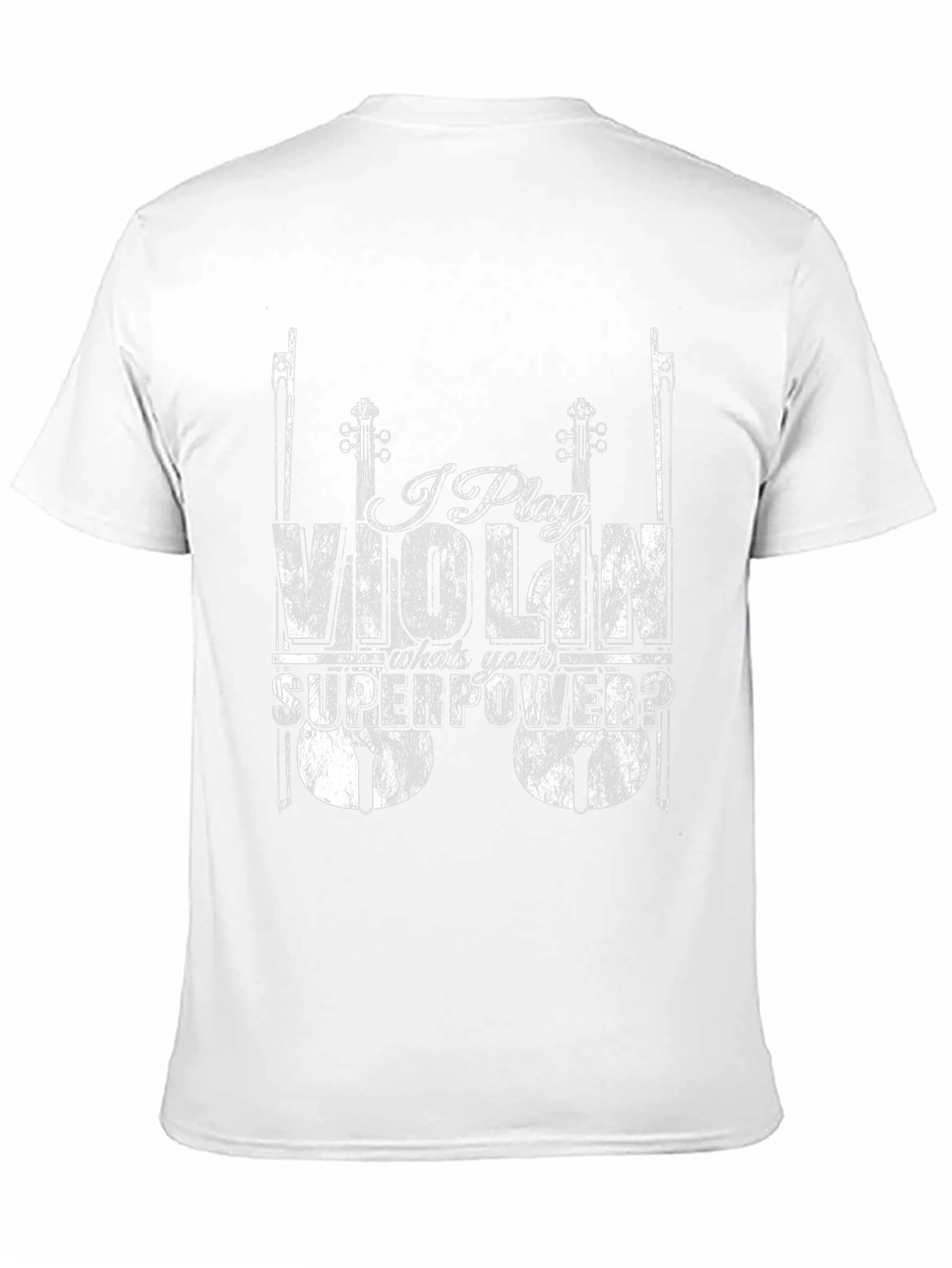 I Play Violin - Whats Your Superpower T-Shirt