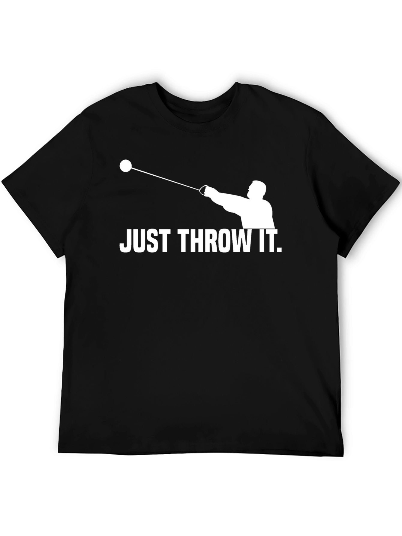 Just Throw It T-Shirt | Funny Hammer Throw Tee