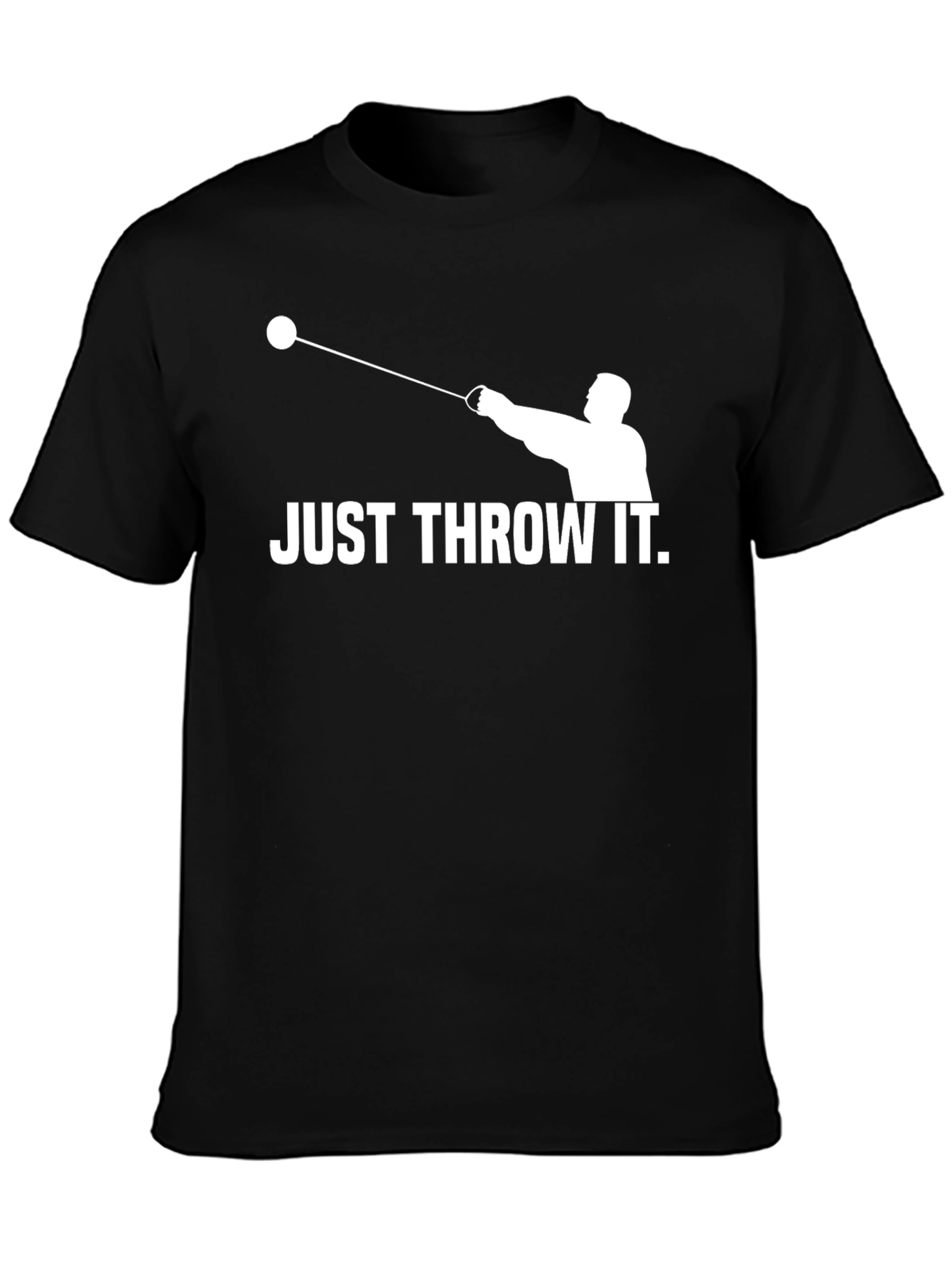 Just Throw It T-Shirt | Funny Hammer Throw Tee