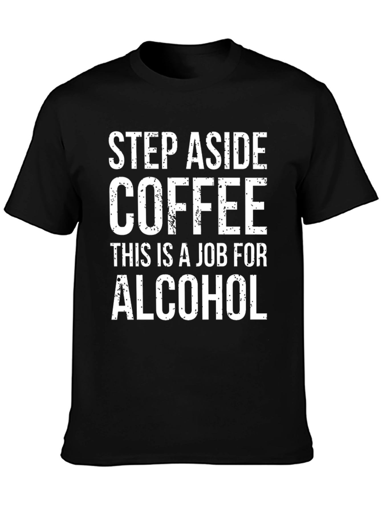 Step Aside Coffee Alcohol T-Shirt