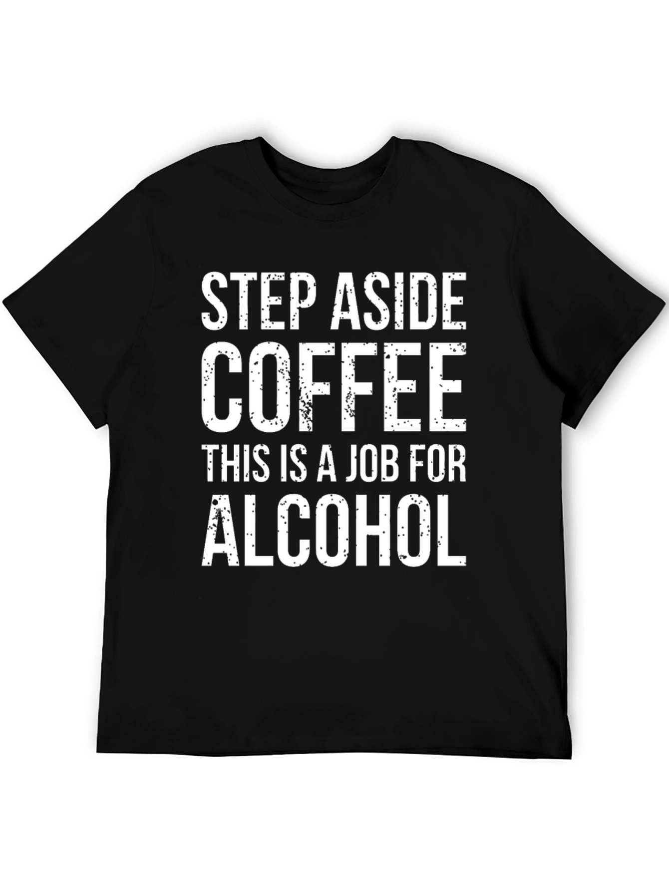 Step Aside Coffee Alcohol T-Shirt
