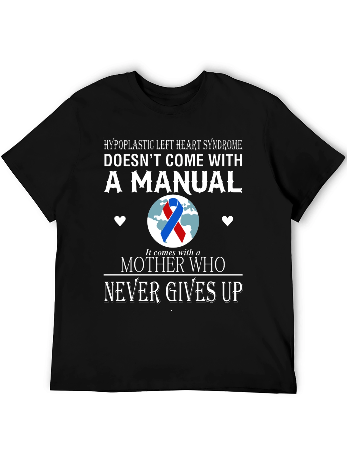 Hypoplastic Left Heart Syndrome Awareness T-Shirt