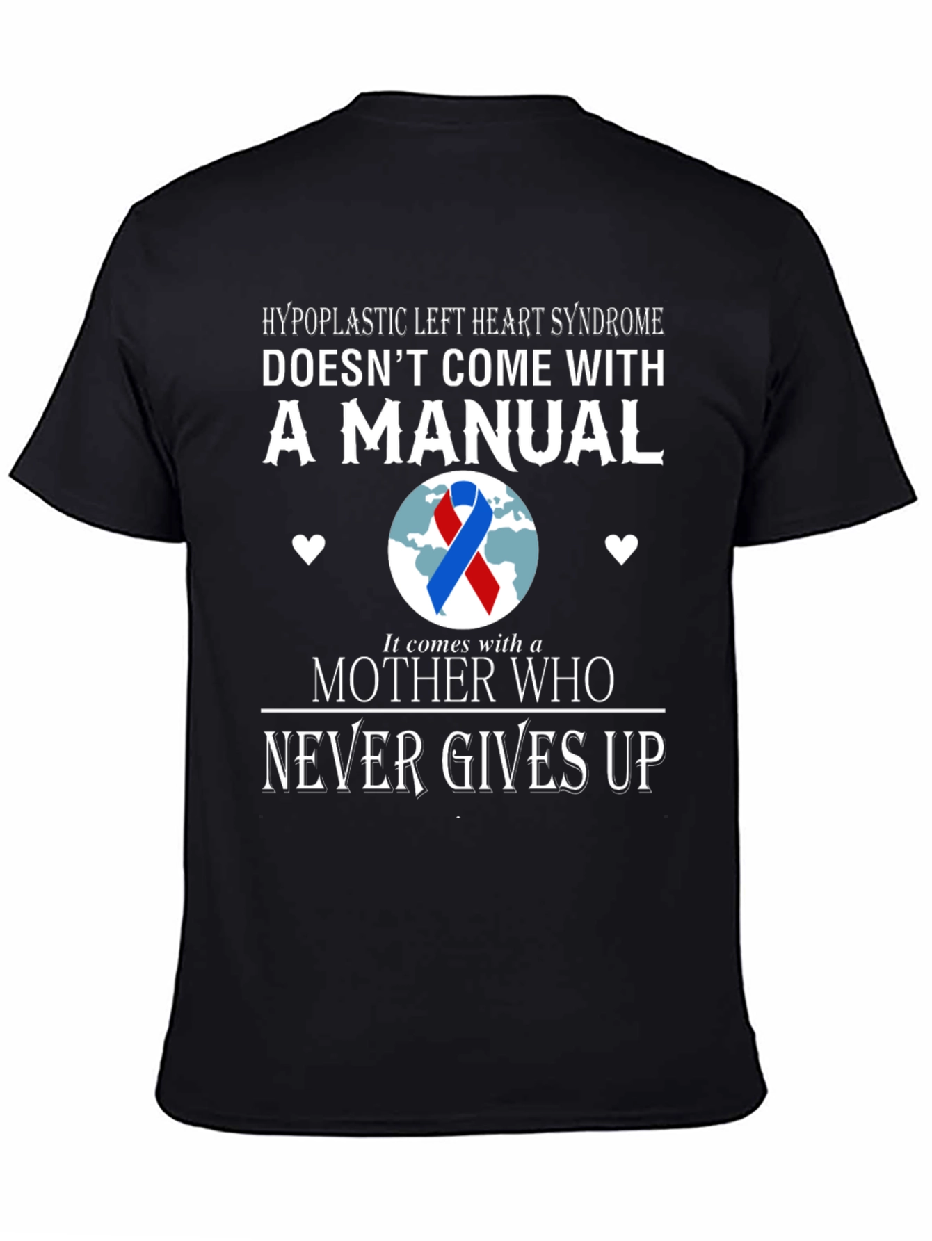 Hypoplastic Left Heart Syndrome Awareness T-Shirt