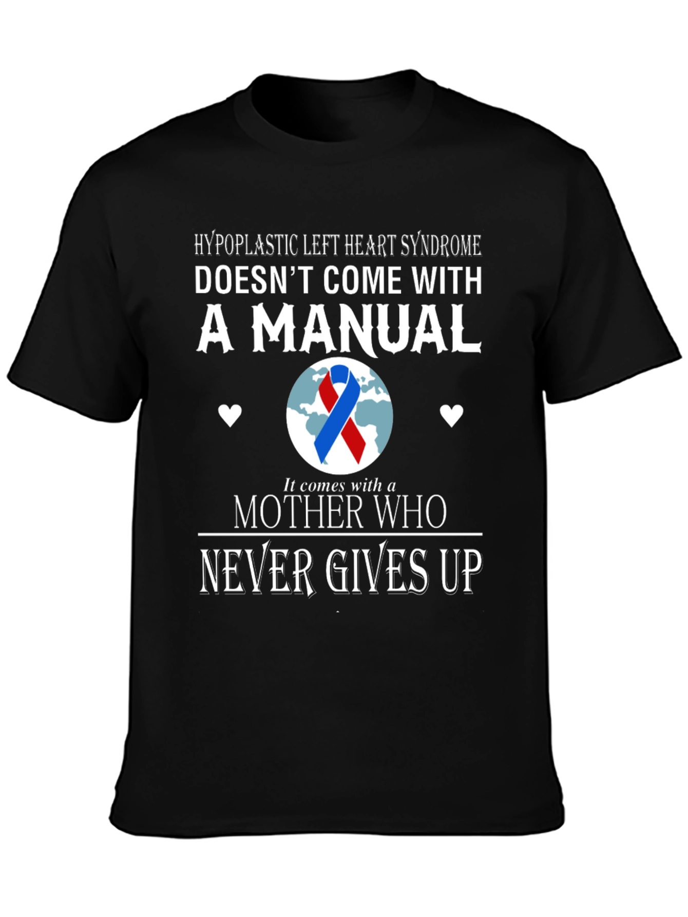Hypoplastic Left Heart Syndrome Awareness T-Shirt
