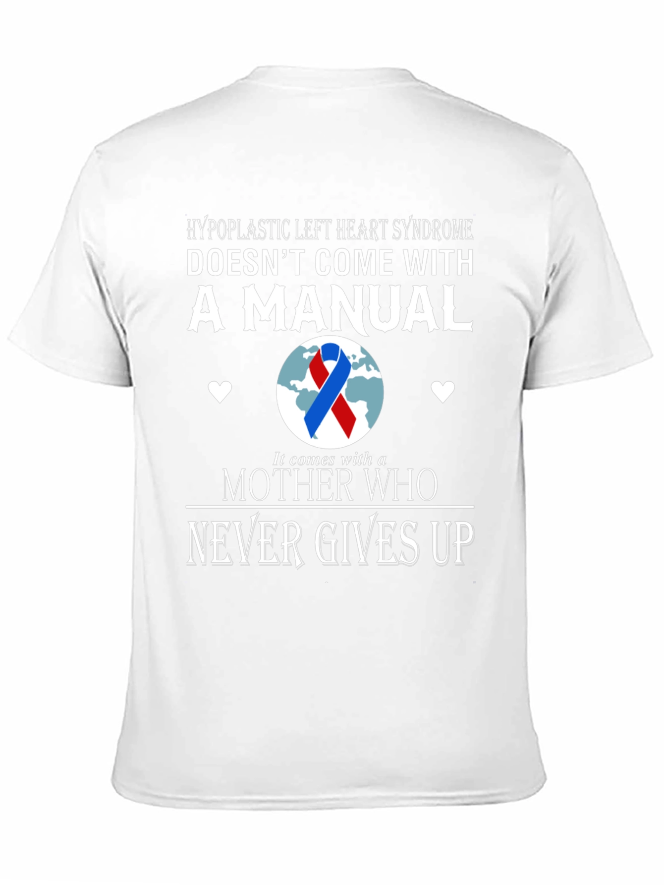 Hypoplastic Left Heart Syndrome Awareness T-Shirt