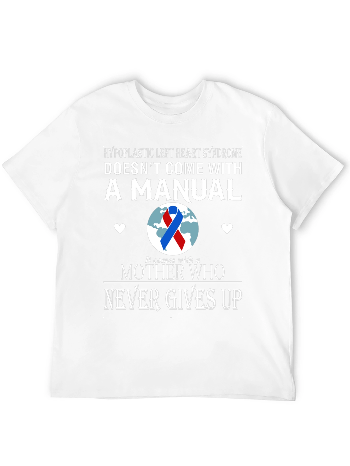 Hypoplastic Left Heart Syndrome Awareness T-Shirt