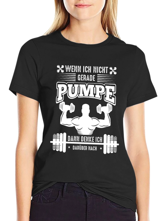 Funny German Gym T-Shirt - Wenn Ich Nicht Pumpe
