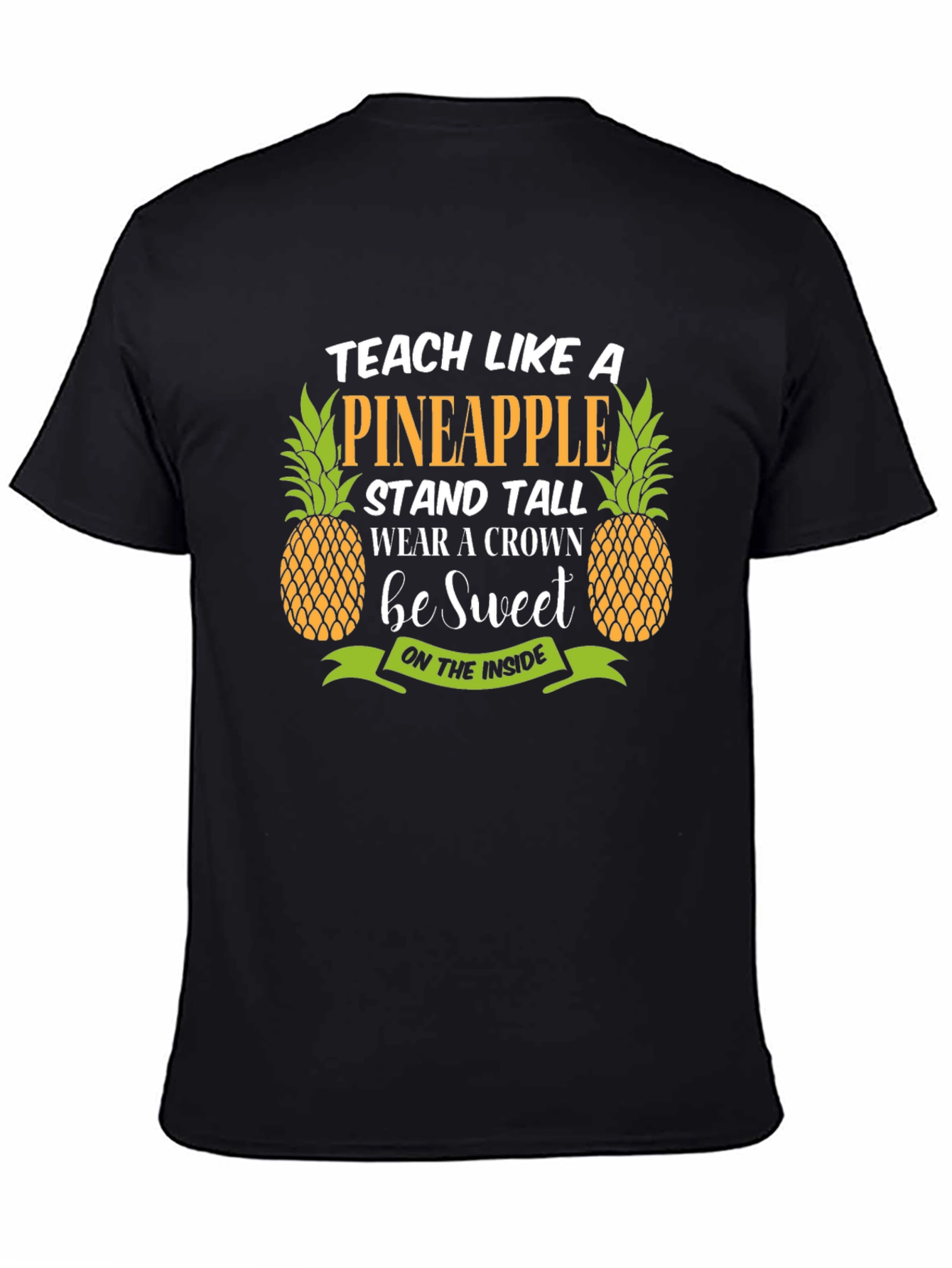 Teach Like a Pineapple T-Shirt