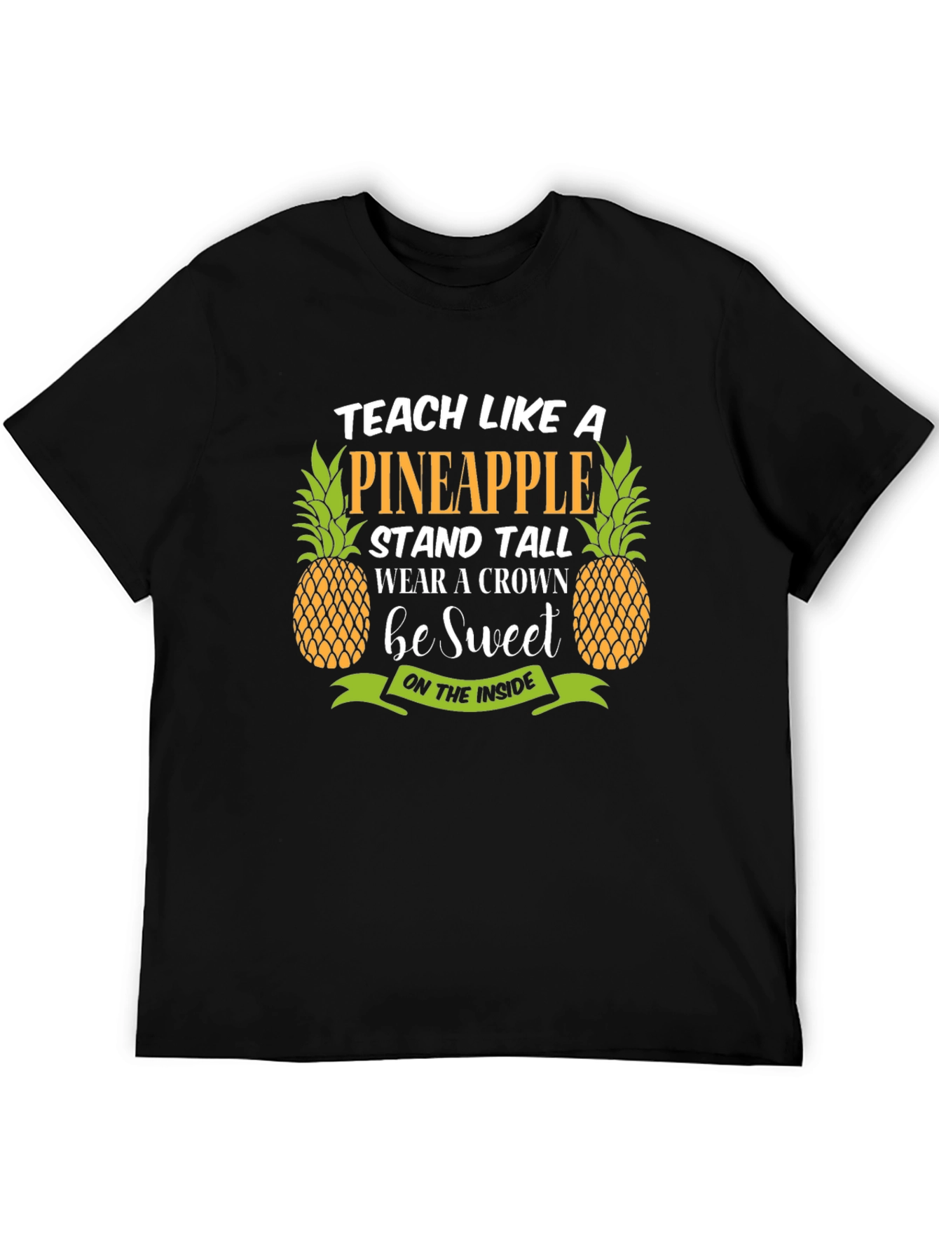 Teach Like a Pineapple T-Shirt