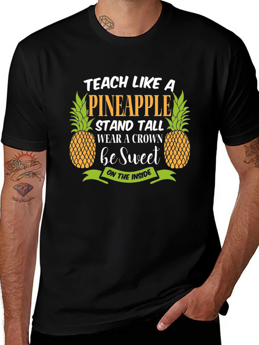 Teach Like a Pineapple T-Shirt