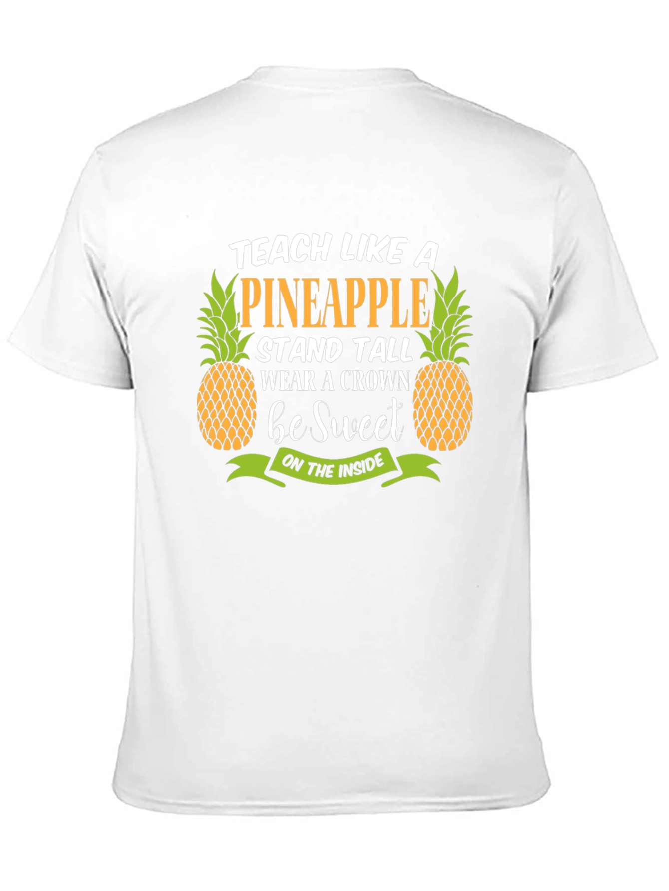 Teach Like a Pineapple T-Shirt