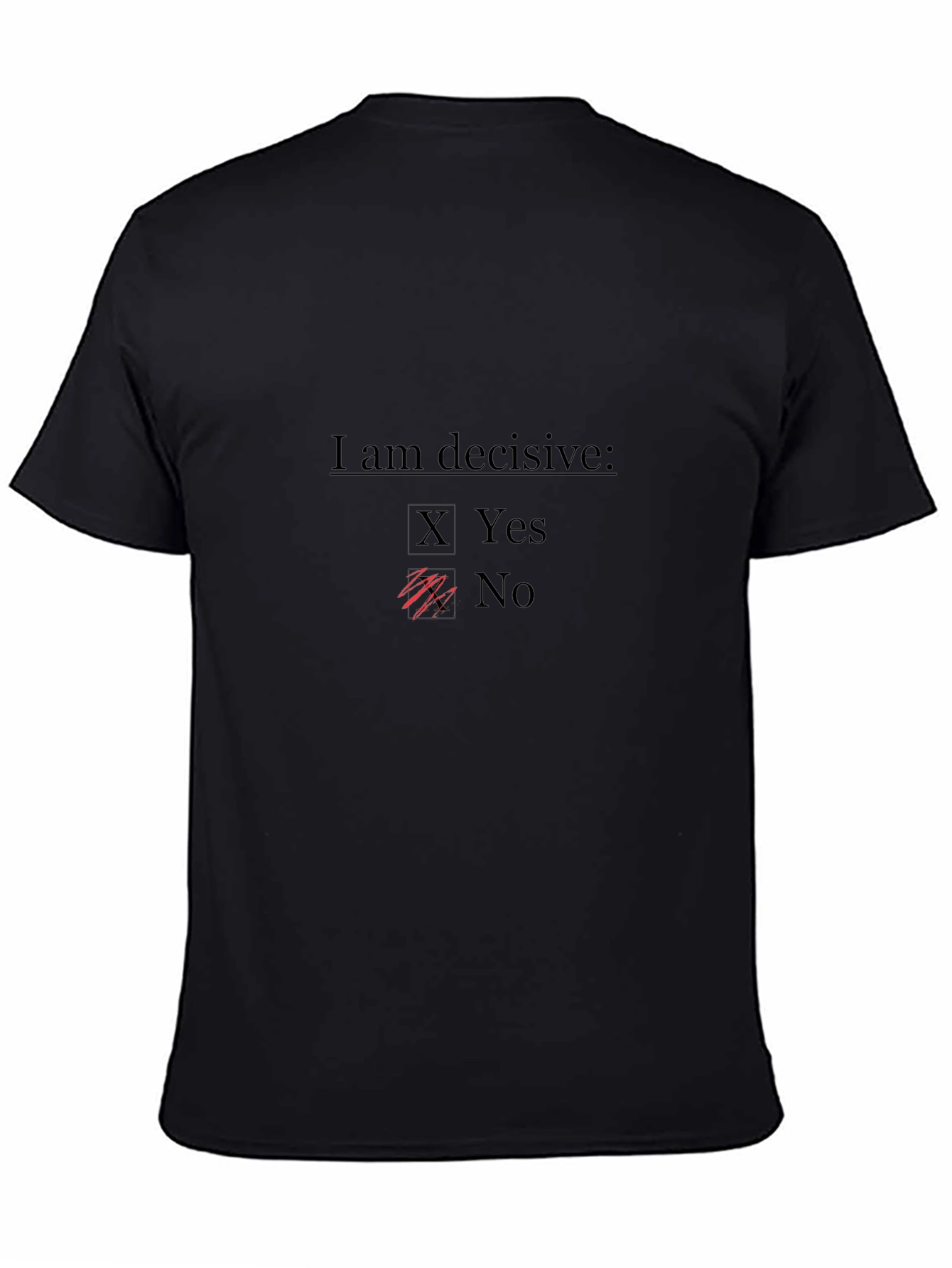 Decisive T-Shirt: Humorous Graphic Tee