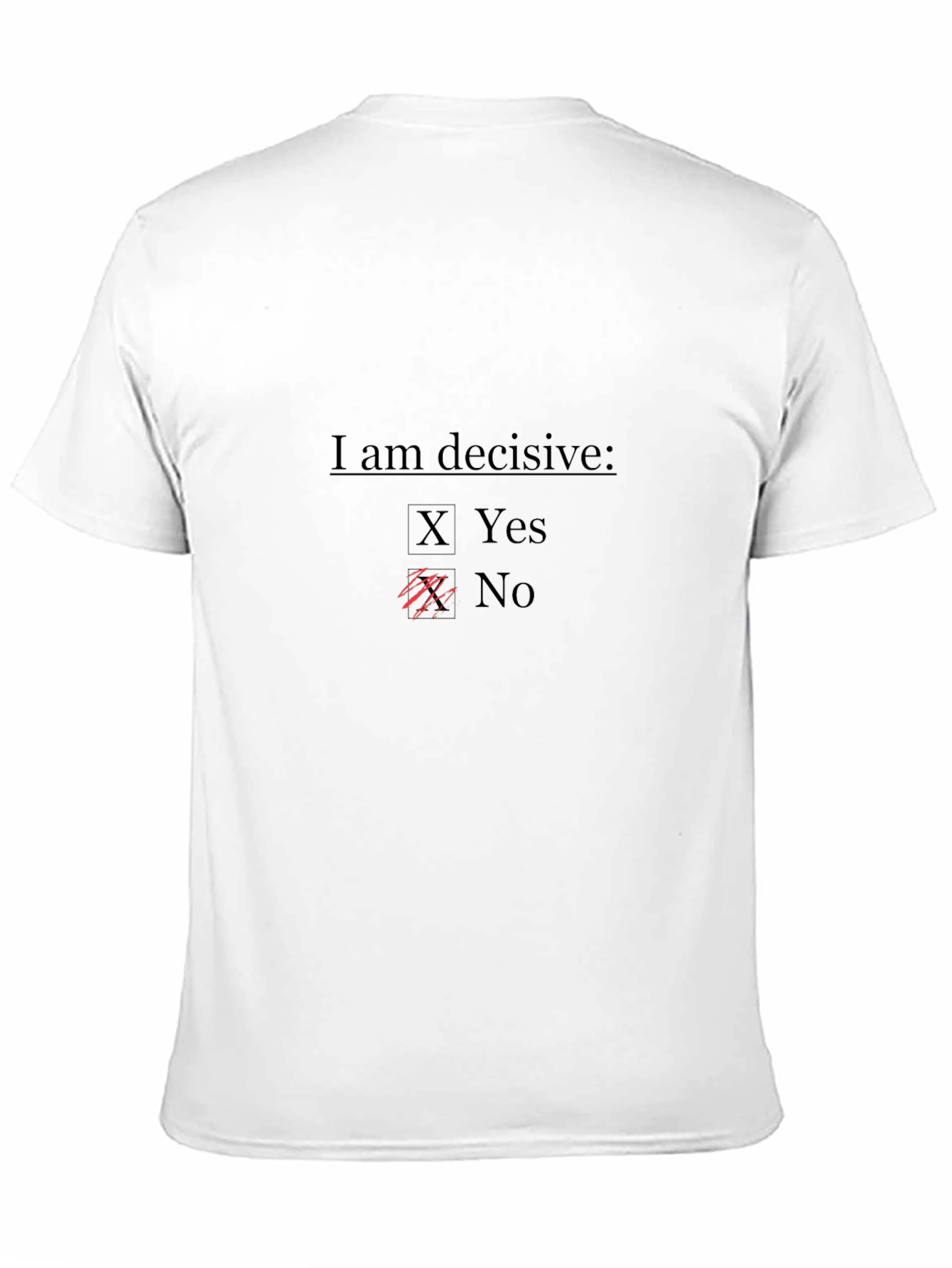 Decisive T-Shirt: Humorous Graphic Tee