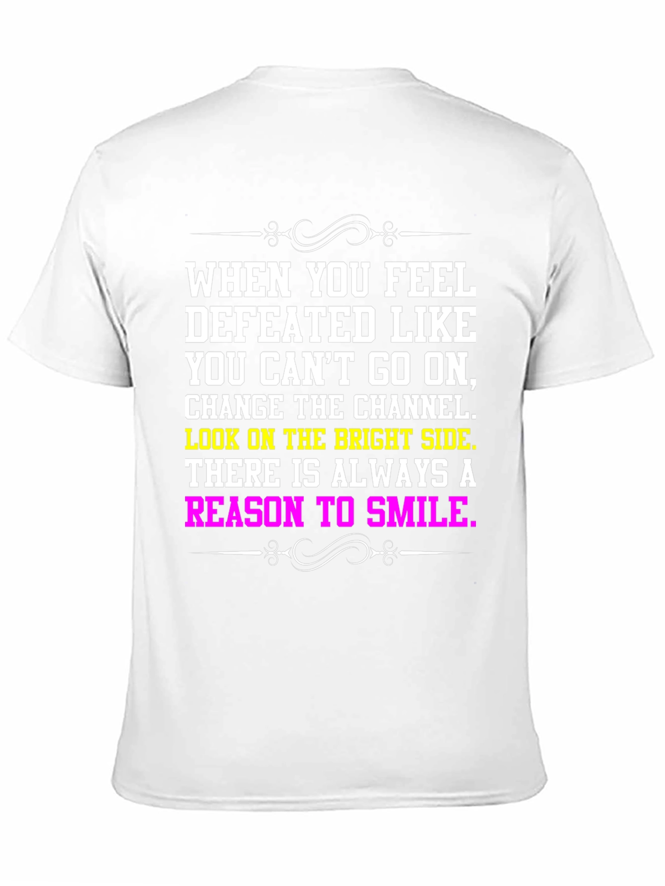 Motivational T-Shirt: Reason to Smile