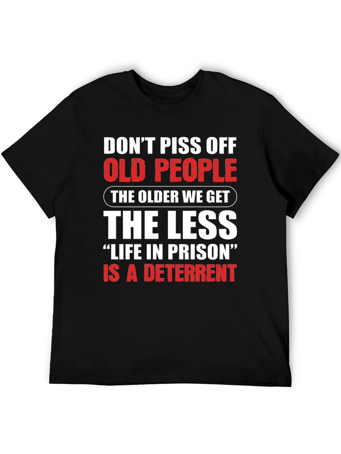 Dont Piss Off Old People Black T-Shirt