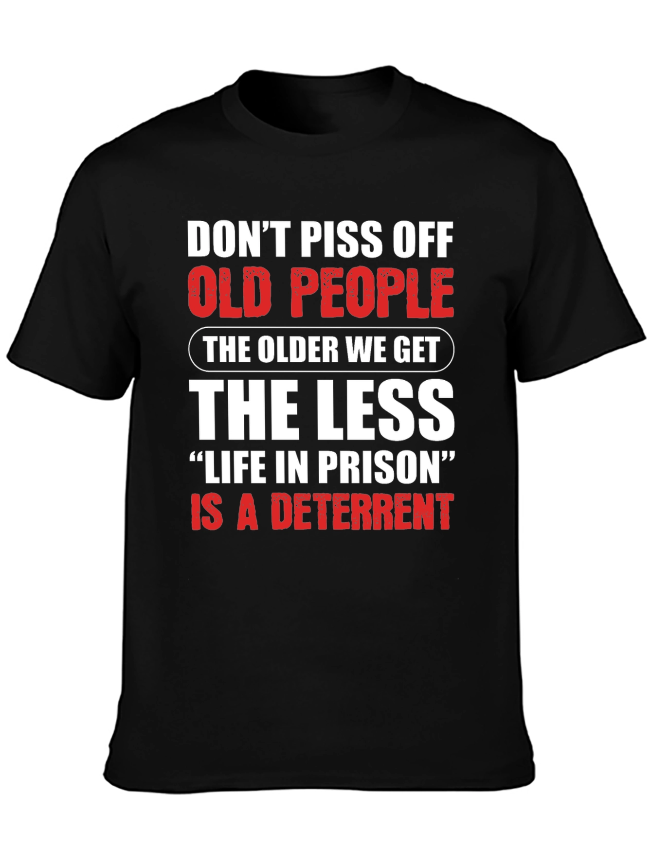 Dont Piss Off Old People Black T-Shirt