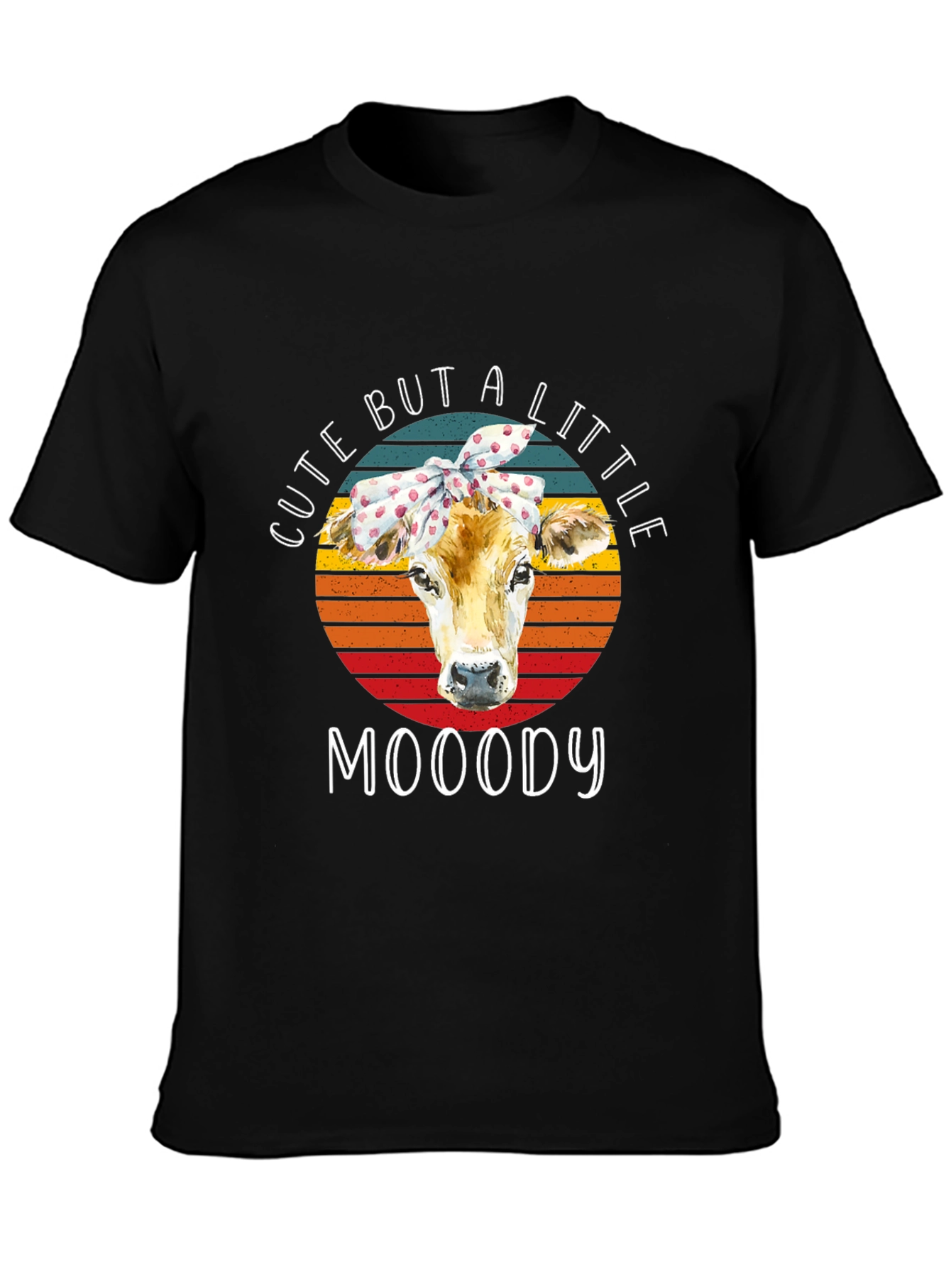 Cute But A Little Mooody T-Shirt