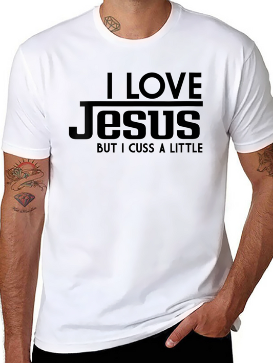 I Love Jesus But I Cuss A Little T-Shirt