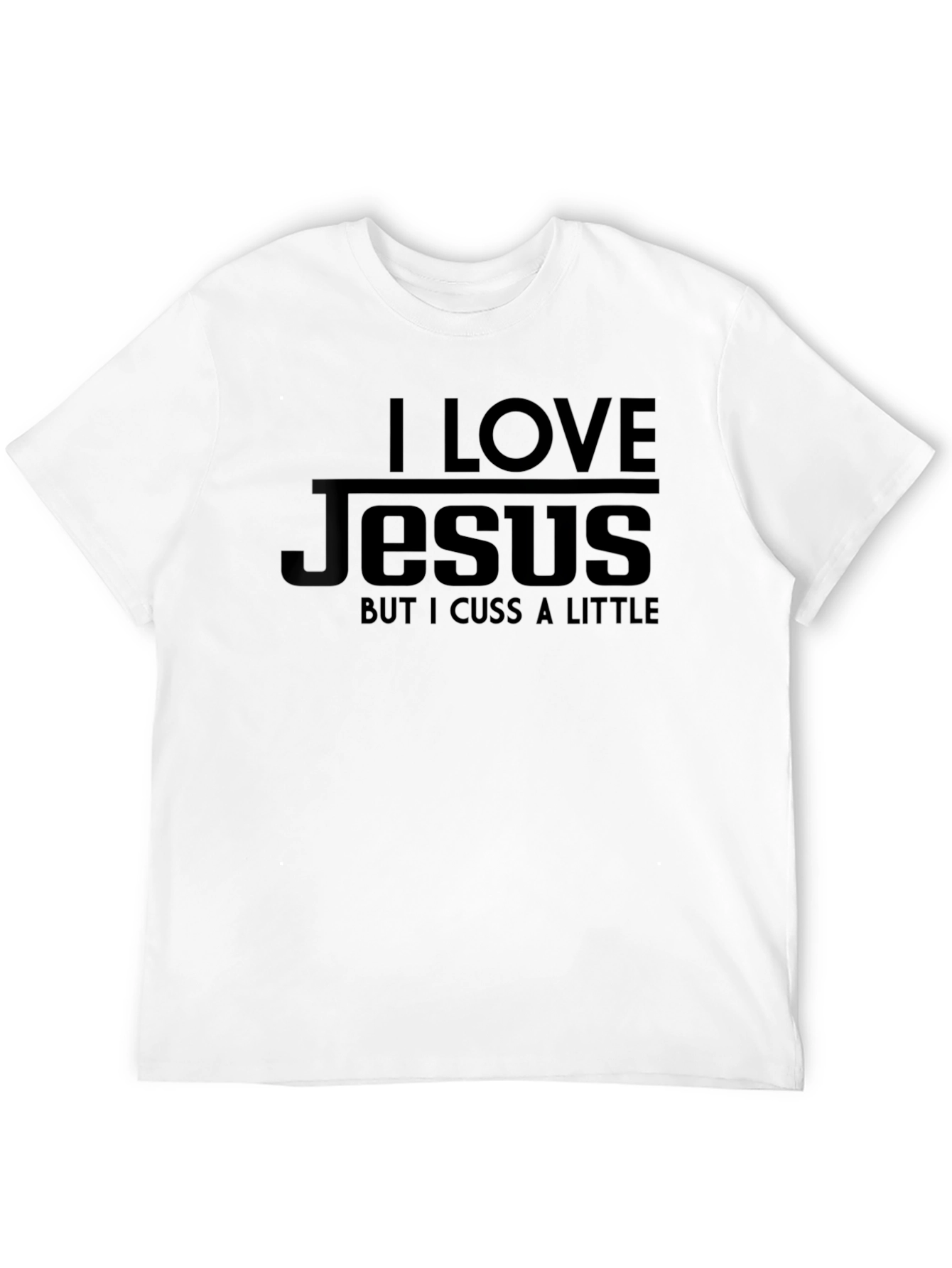 I Love Jesus But I Cuss A Little T-Shirt