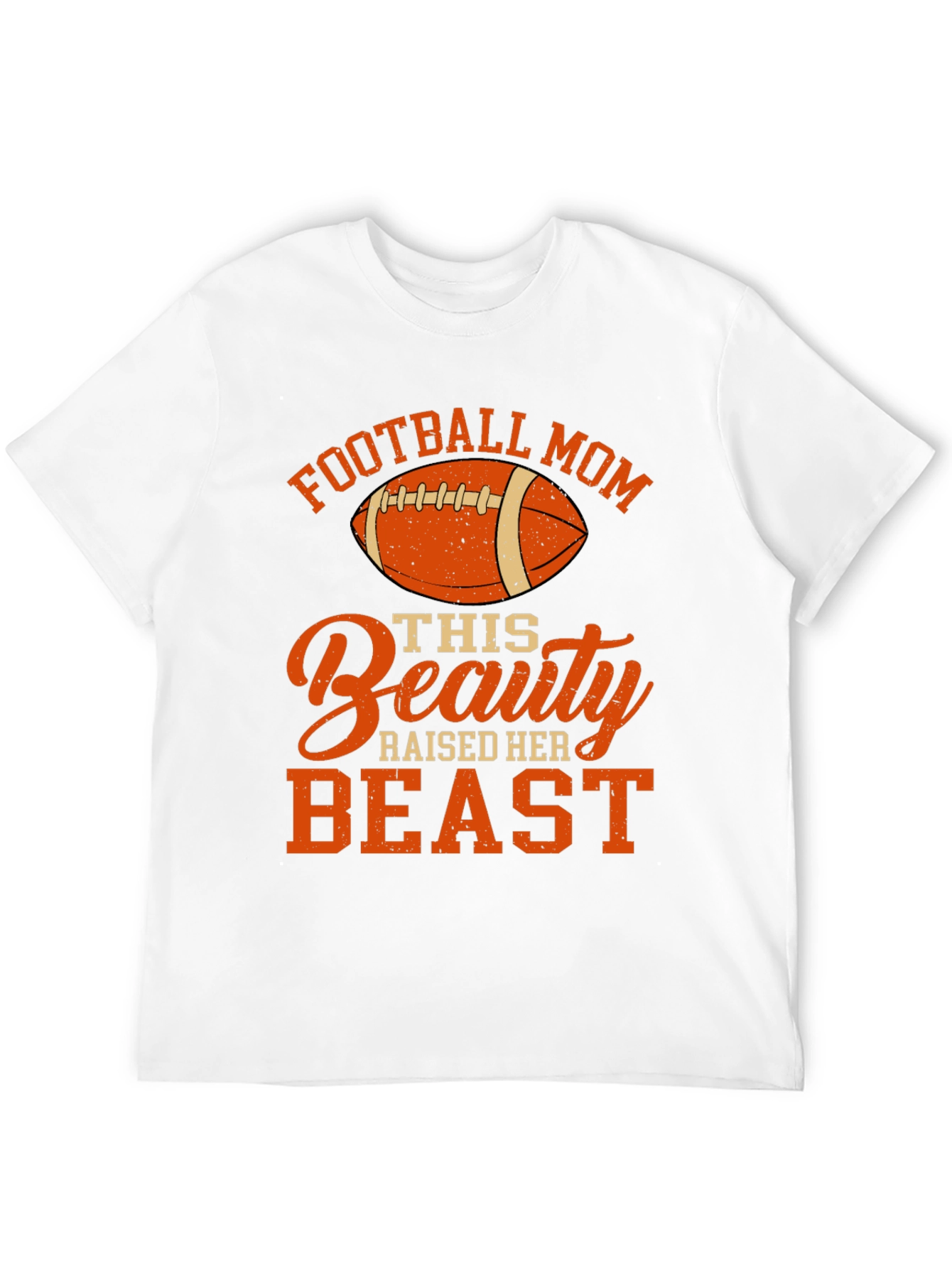 Football Mom T-Shirt: Raised Her Beast