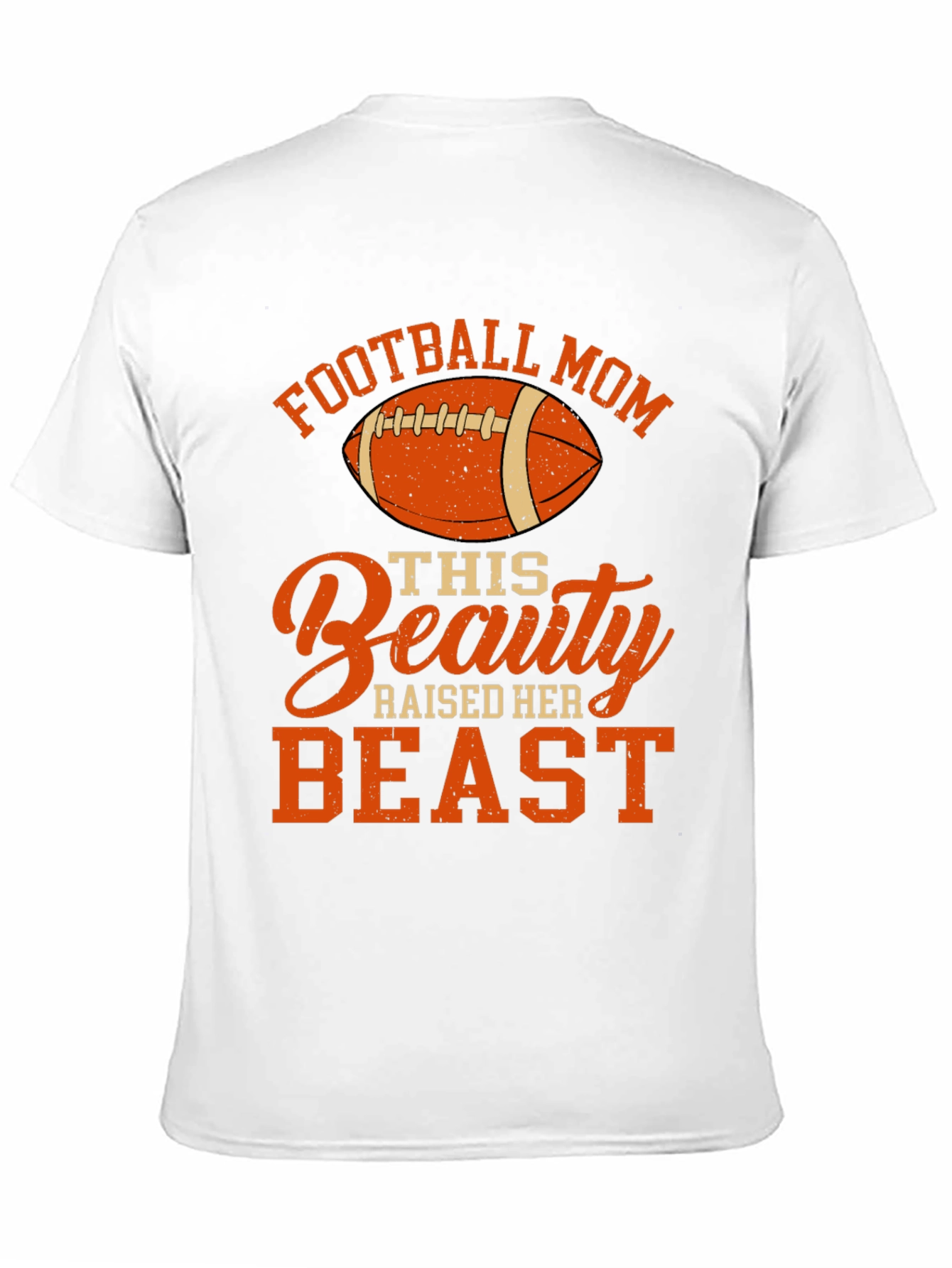 Football Mom T-Shirt: Raised Her Beast