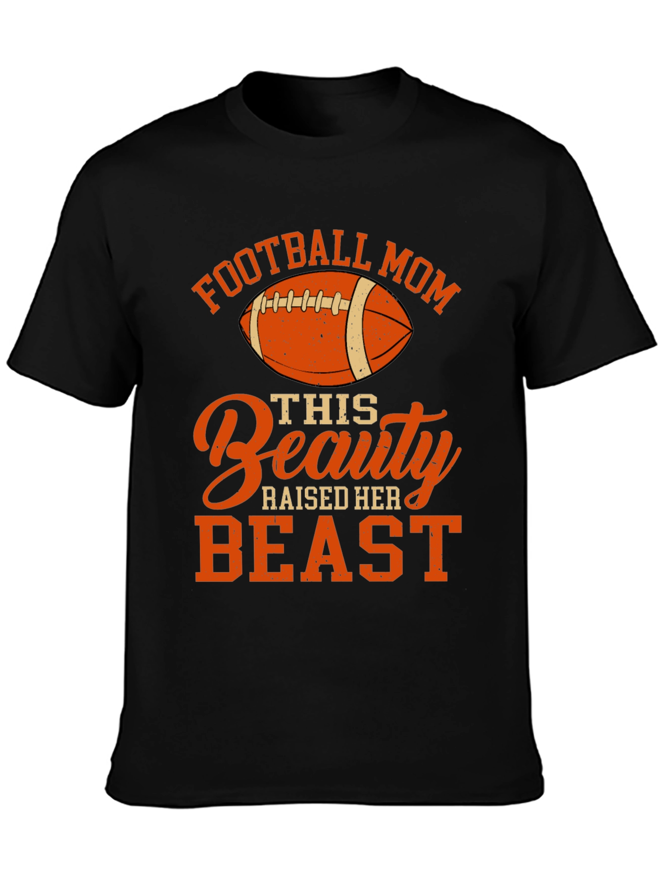 Football Mom T-Shirt: Raised Her Beast
