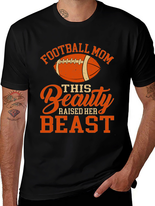Football Mom T-Shirt: Raised Her Beast