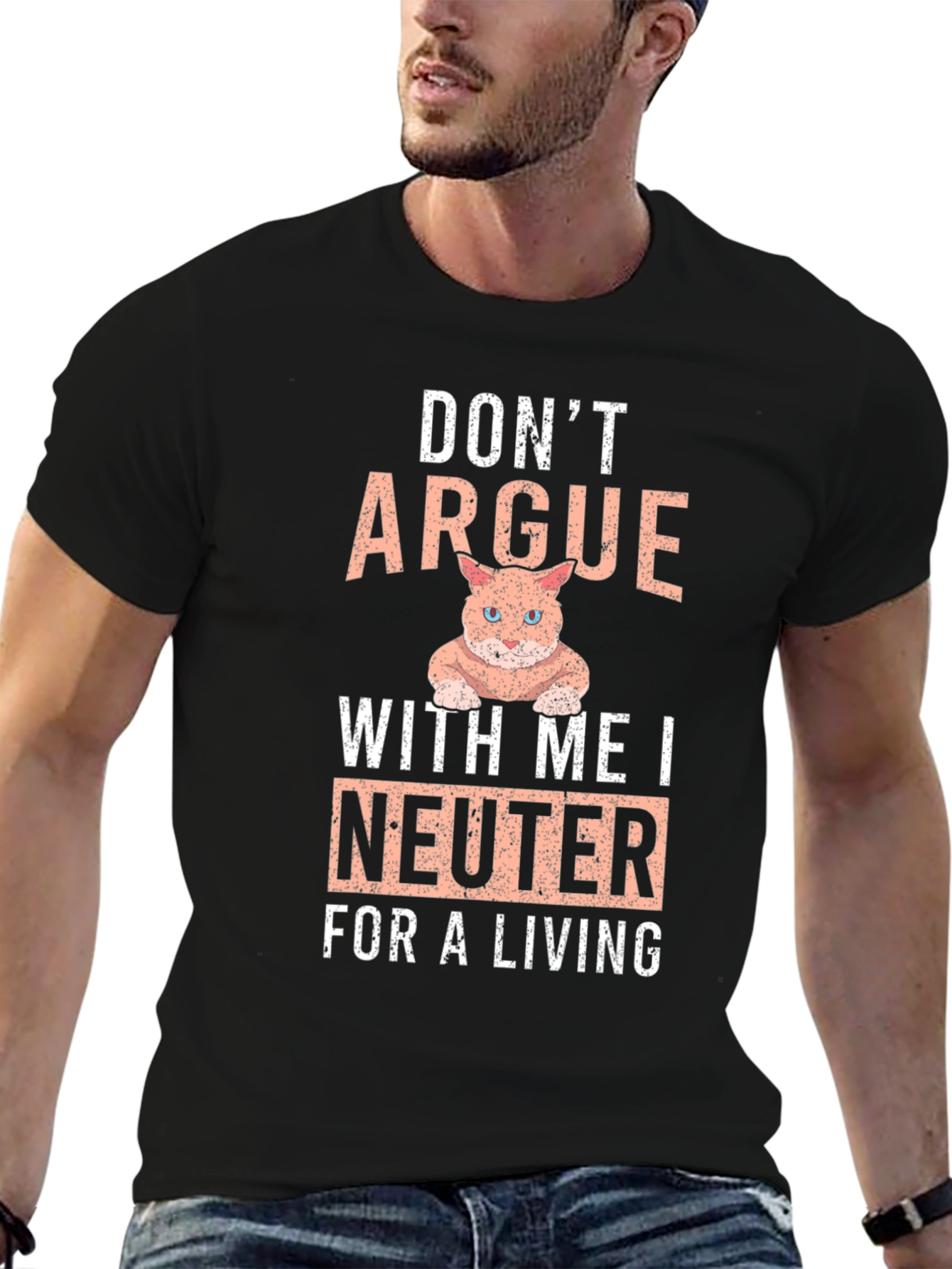 Dont Argue I Neuter T-Shirt