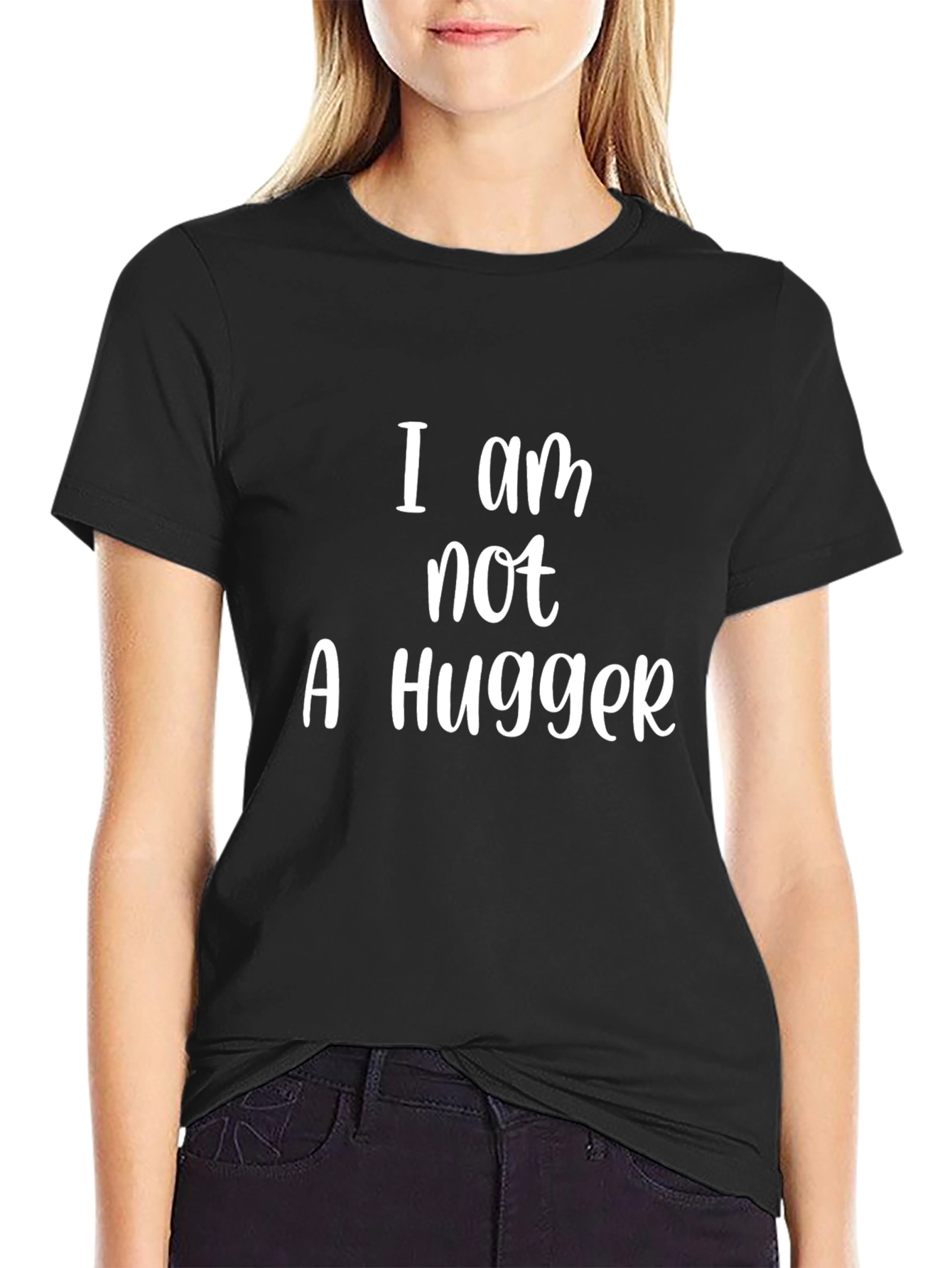 I am not a Hugger Graphic T-Shirt