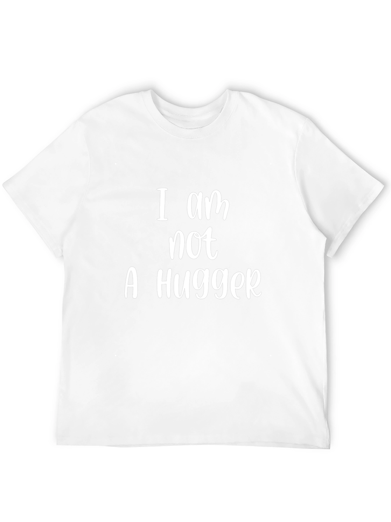 I am not a Hugger Graphic T-Shirt