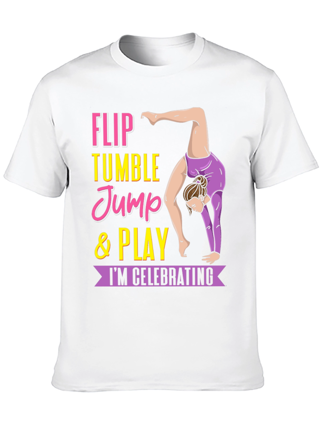 Gymnastics T-Shirt - Flip Tumble Jump & Play Tee