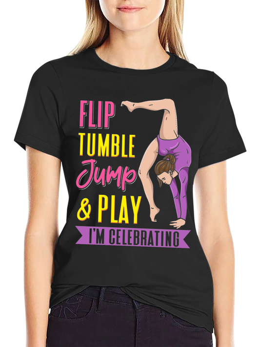 Gymnastics T-Shirt - Flip Tumble Jump & Play Tee