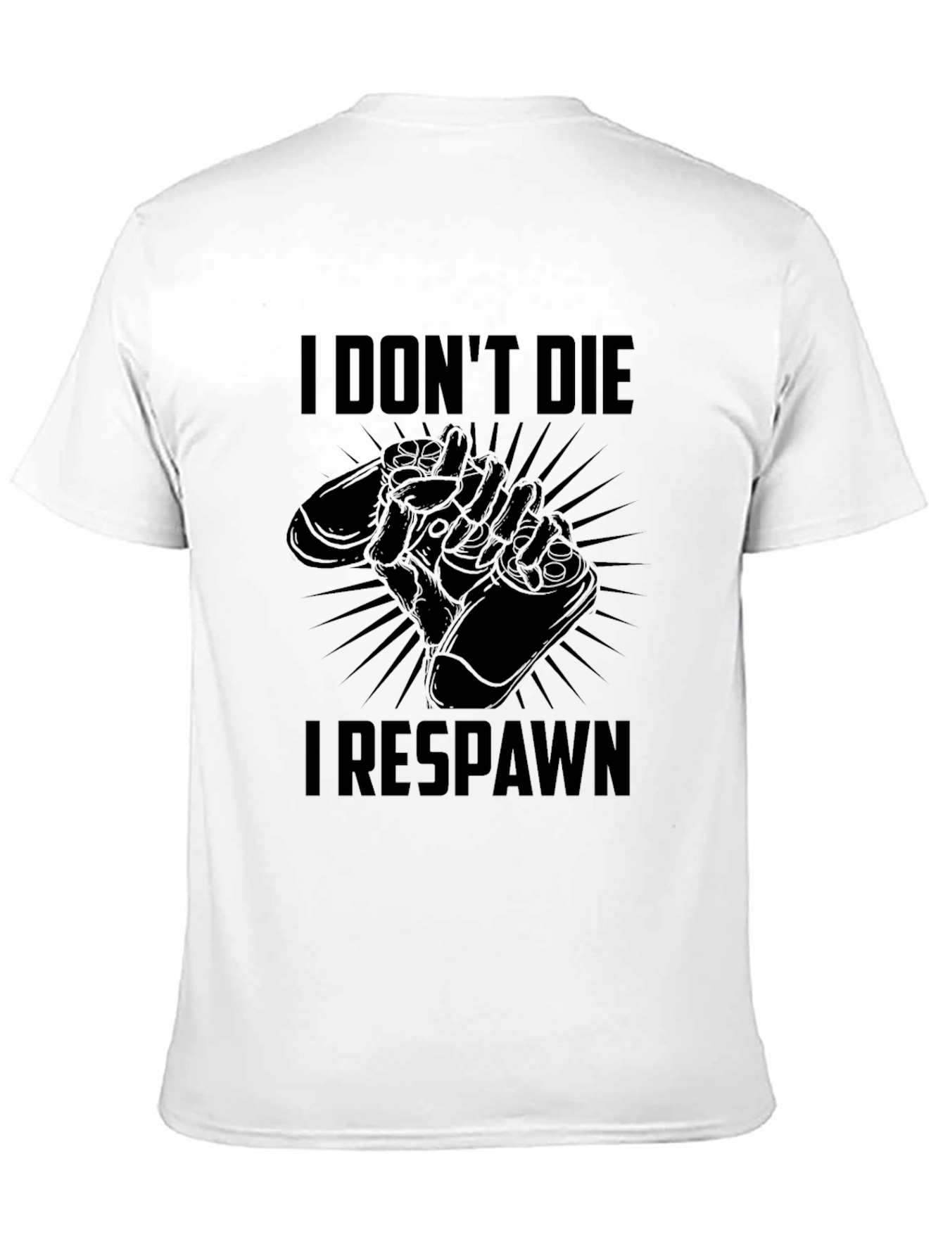 I Dont Die I Respawn Gamer T-Shirt