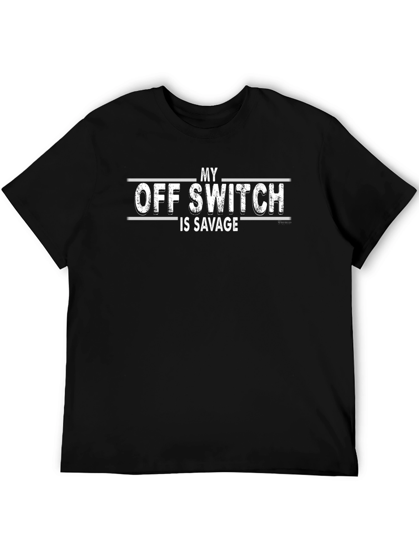 My Off Switch Is Savage Graphic Tee