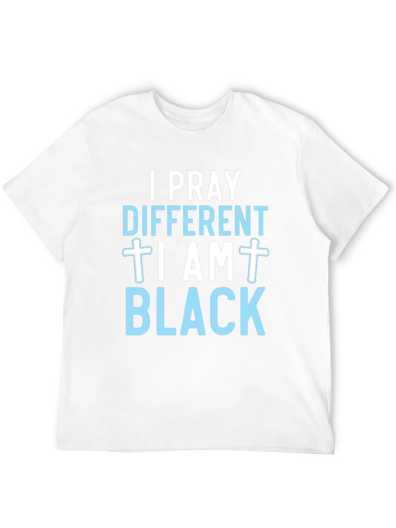 I Pray Different I Am Black T-Shirt