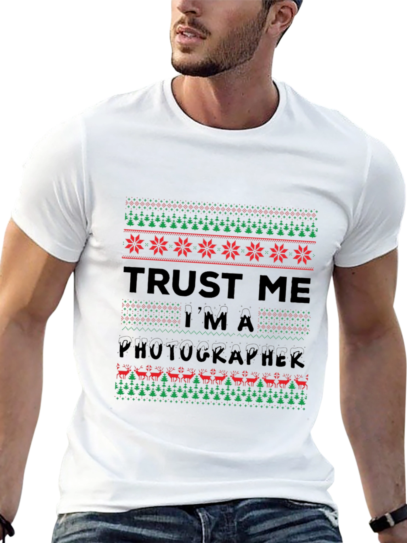 Trust Me Im a Photographer Ugly Christmas Sweater T-Shirt