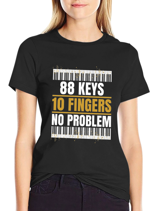 88 Keys 10 Fingers No Problem - Musician T-Shirt