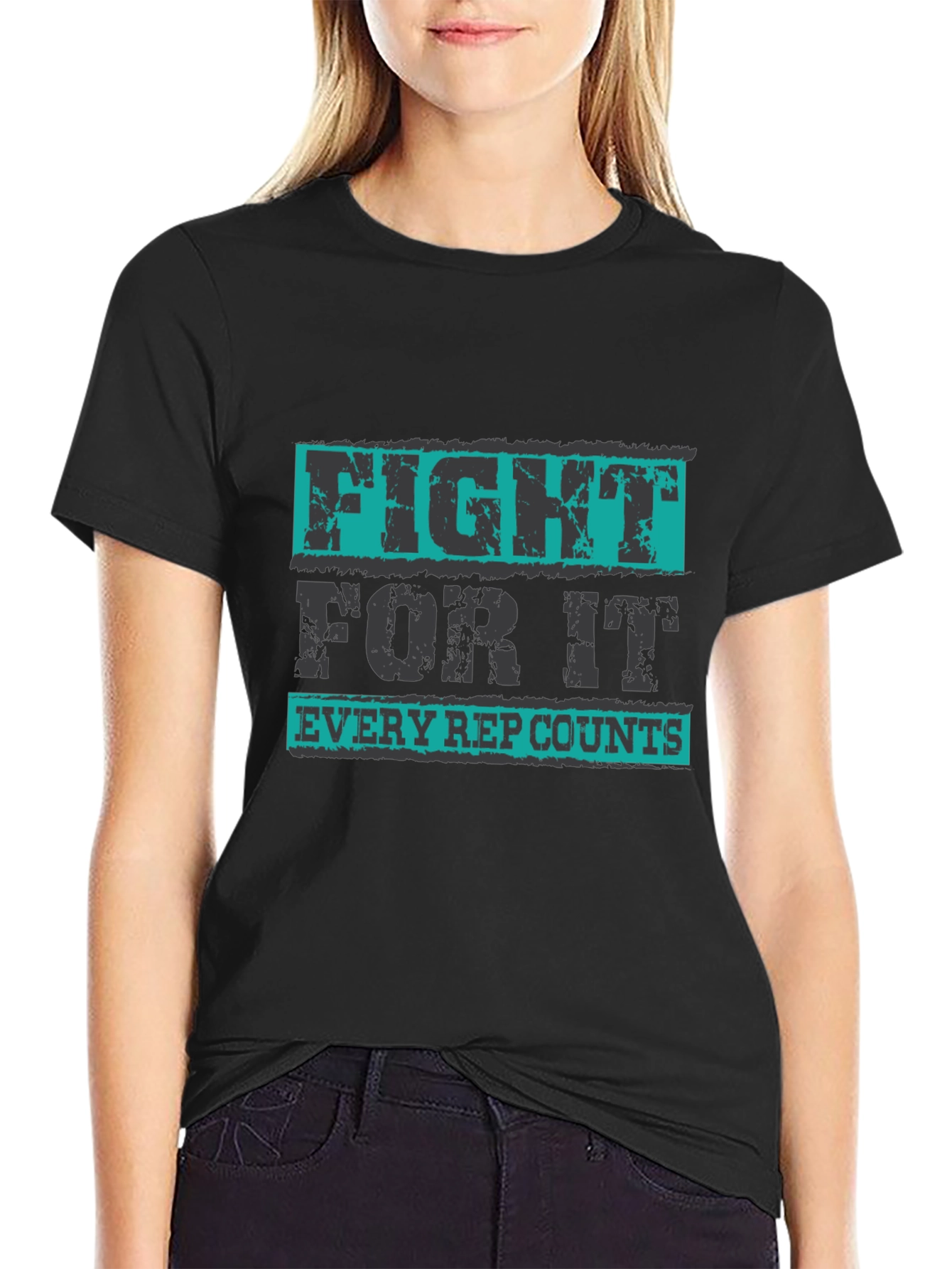 Fight For It T-Shirt - Every Rep Counts