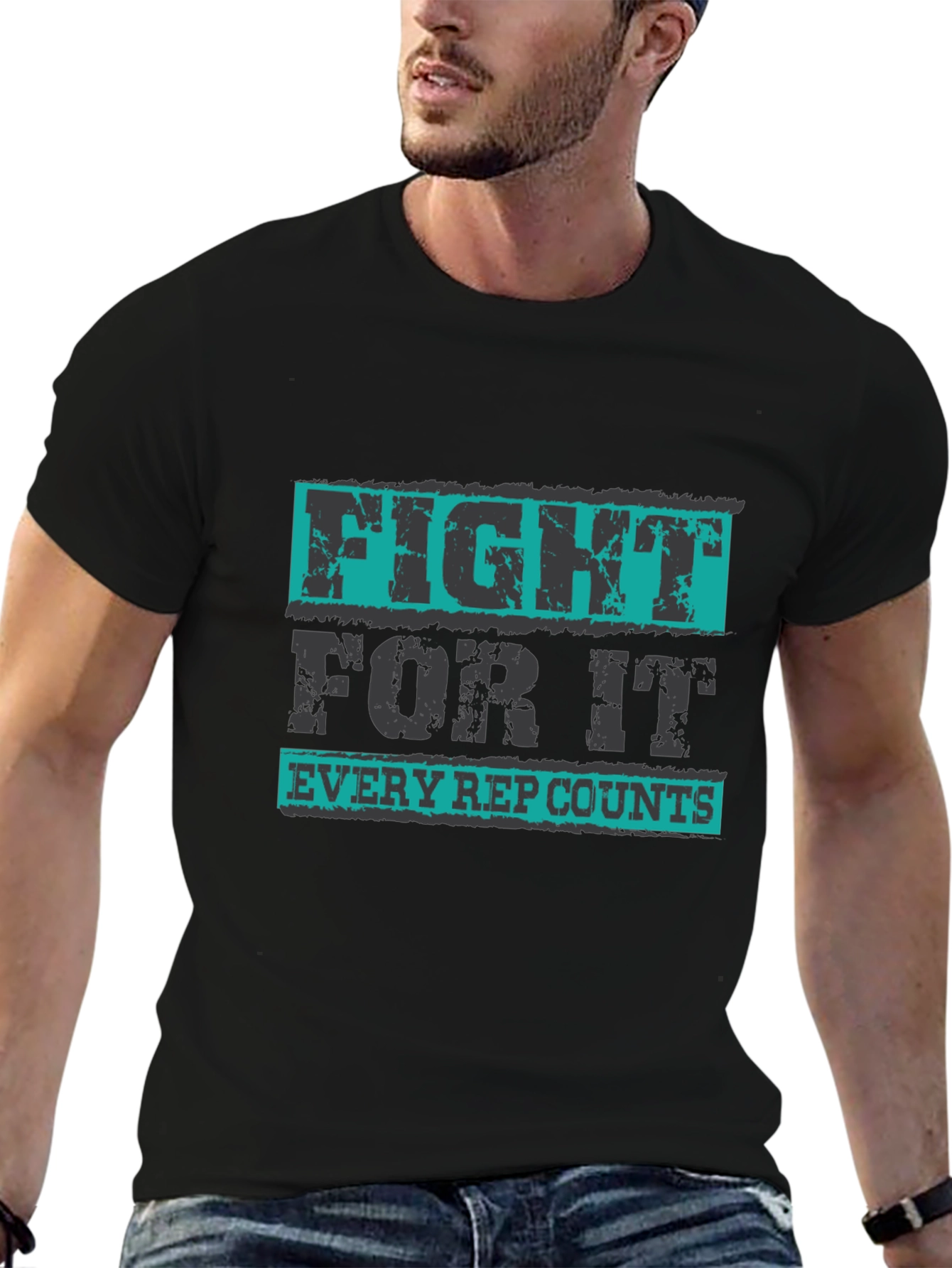 Fight For It T-Shirt - Every Rep Counts