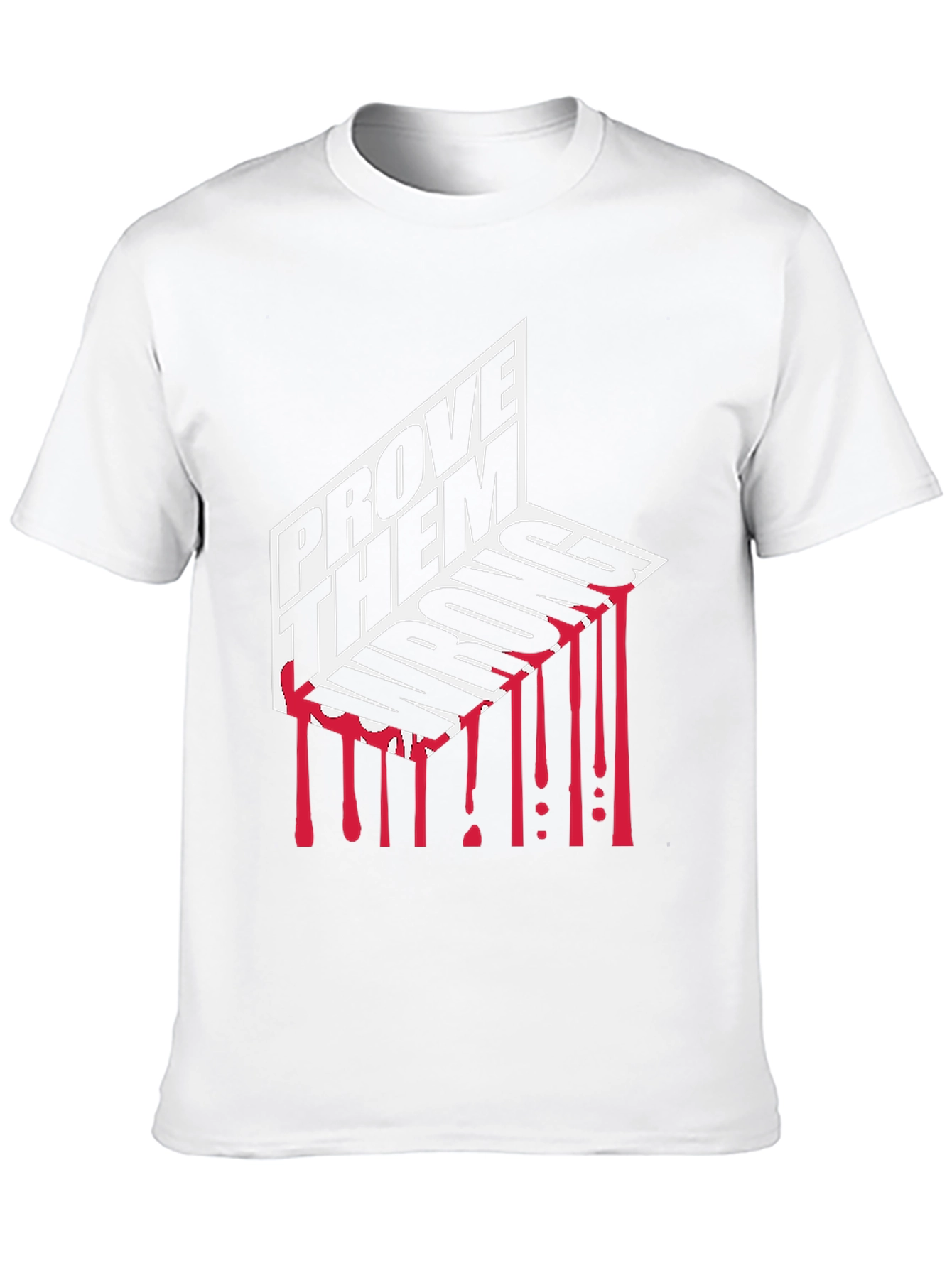 Prove Them Wrong Graphic Tee - Motivational Shirt