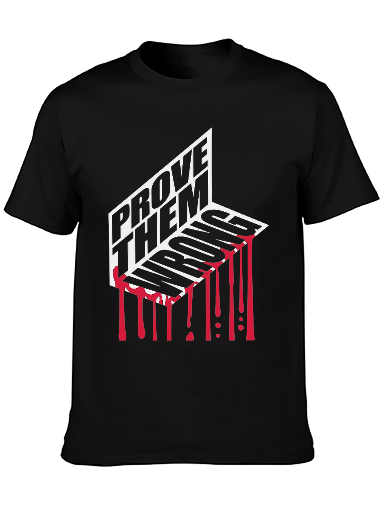 Prove Them Wrong Graphic Tee - Motivational Shirt
