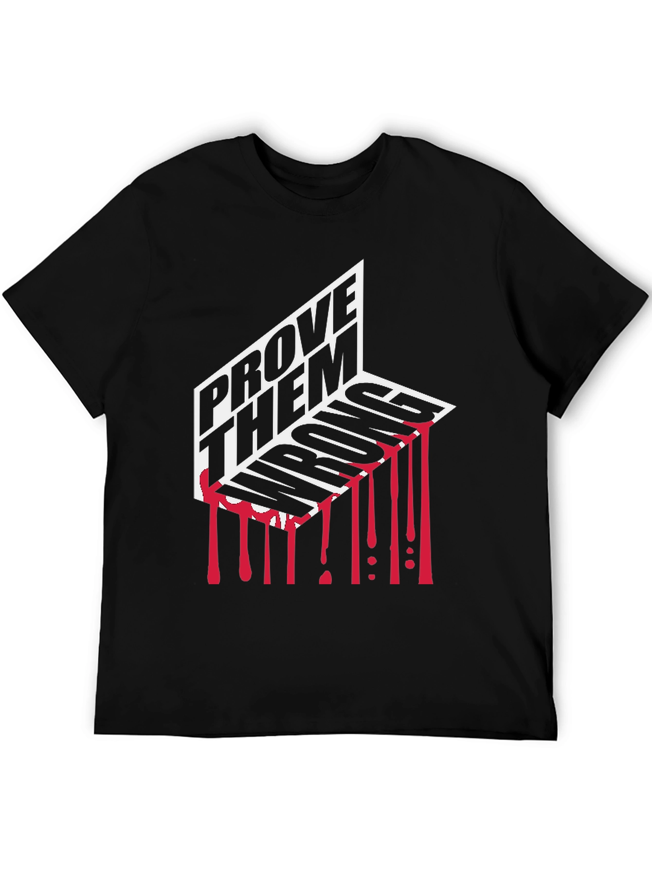 Prove Them Wrong Graphic Tee - Motivational Shirt