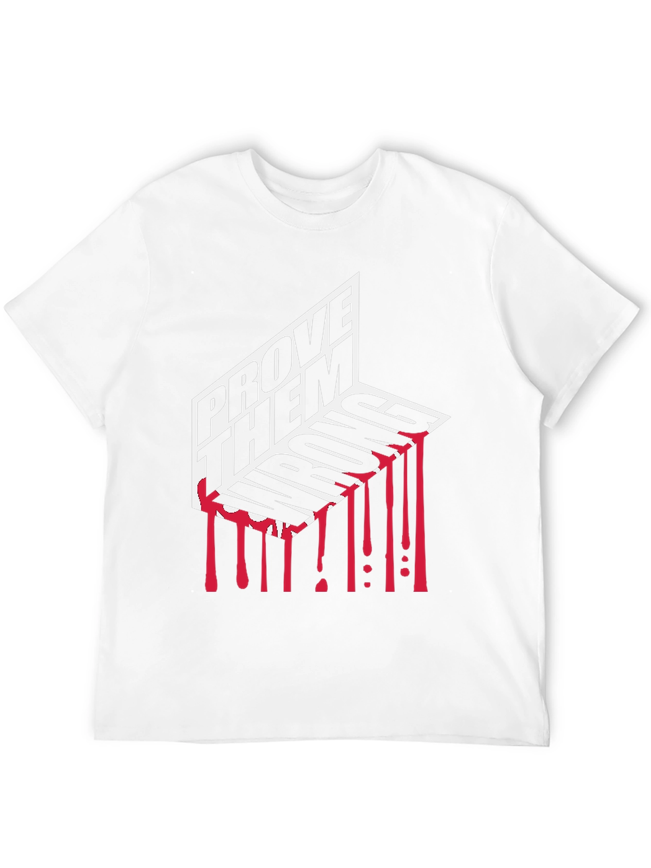Prove Them Wrong Graphic Tee - Motivational Shirt