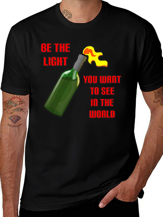 Be the Light Molotov Cocktail T-Shirt