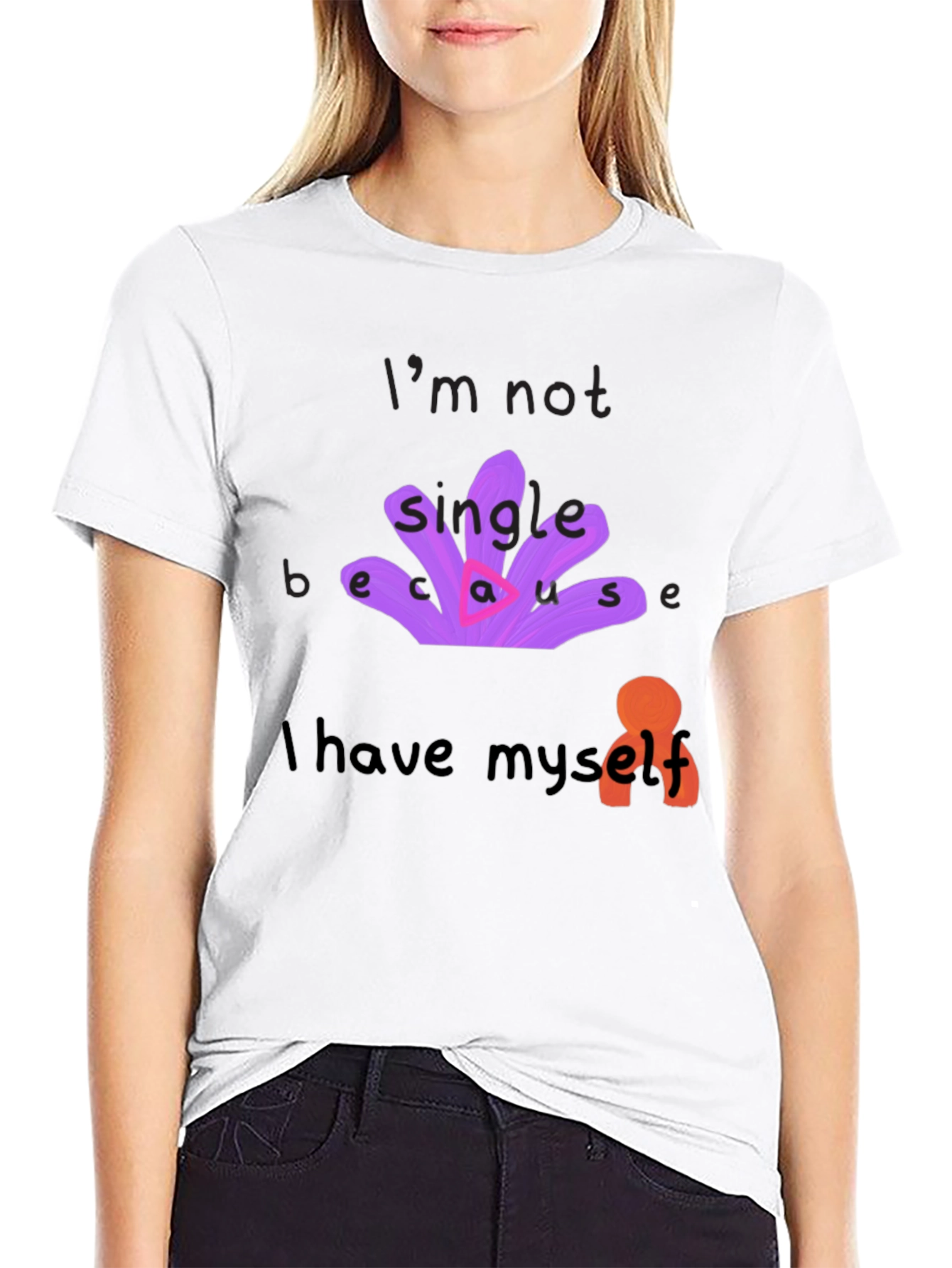 Unique T-Shirt: Im Not Single Because I Have Myself