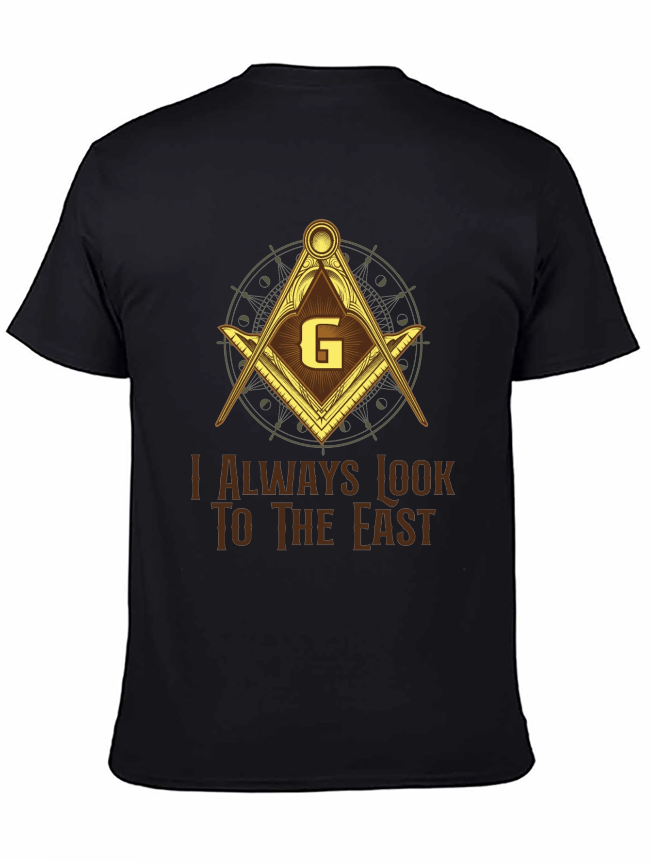 Masonic T-Shirt - I Always Look to the East