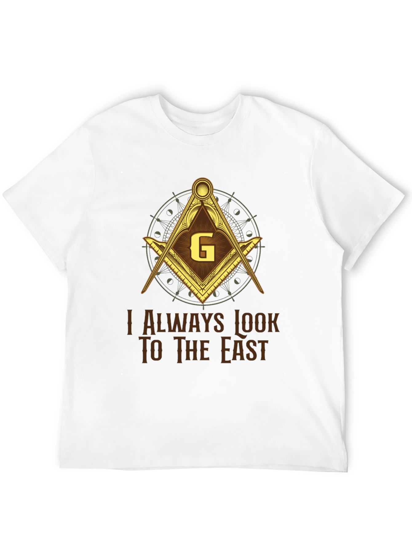 Masonic T-Shirt - I Always Look to the East