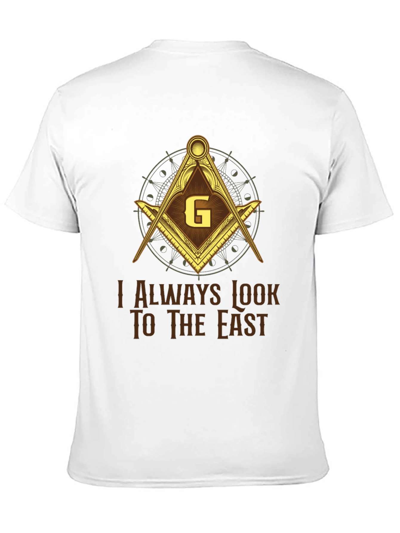 Masonic T-Shirt - I Always Look to the East