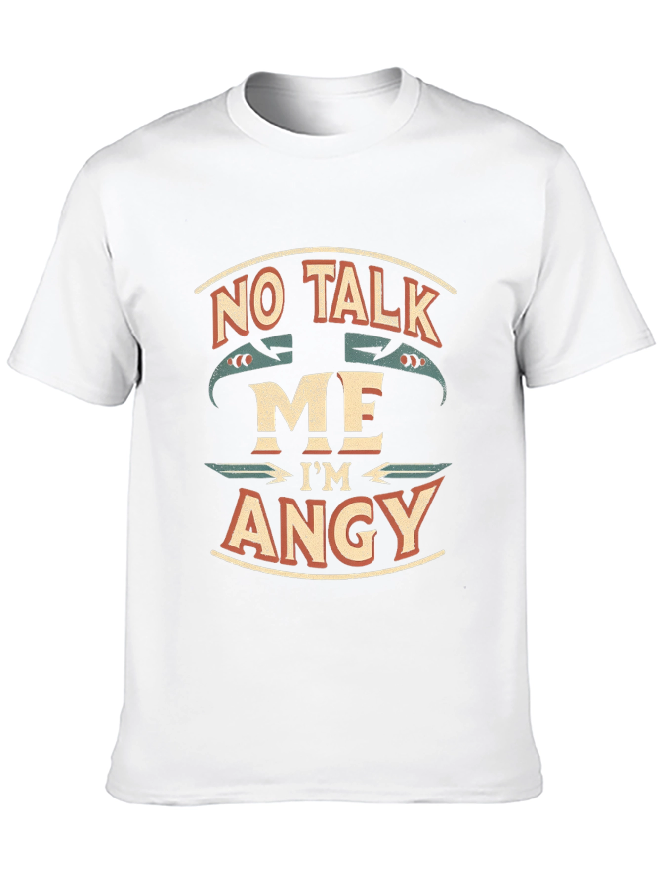 No Talk Me Im Angy T-Shirt