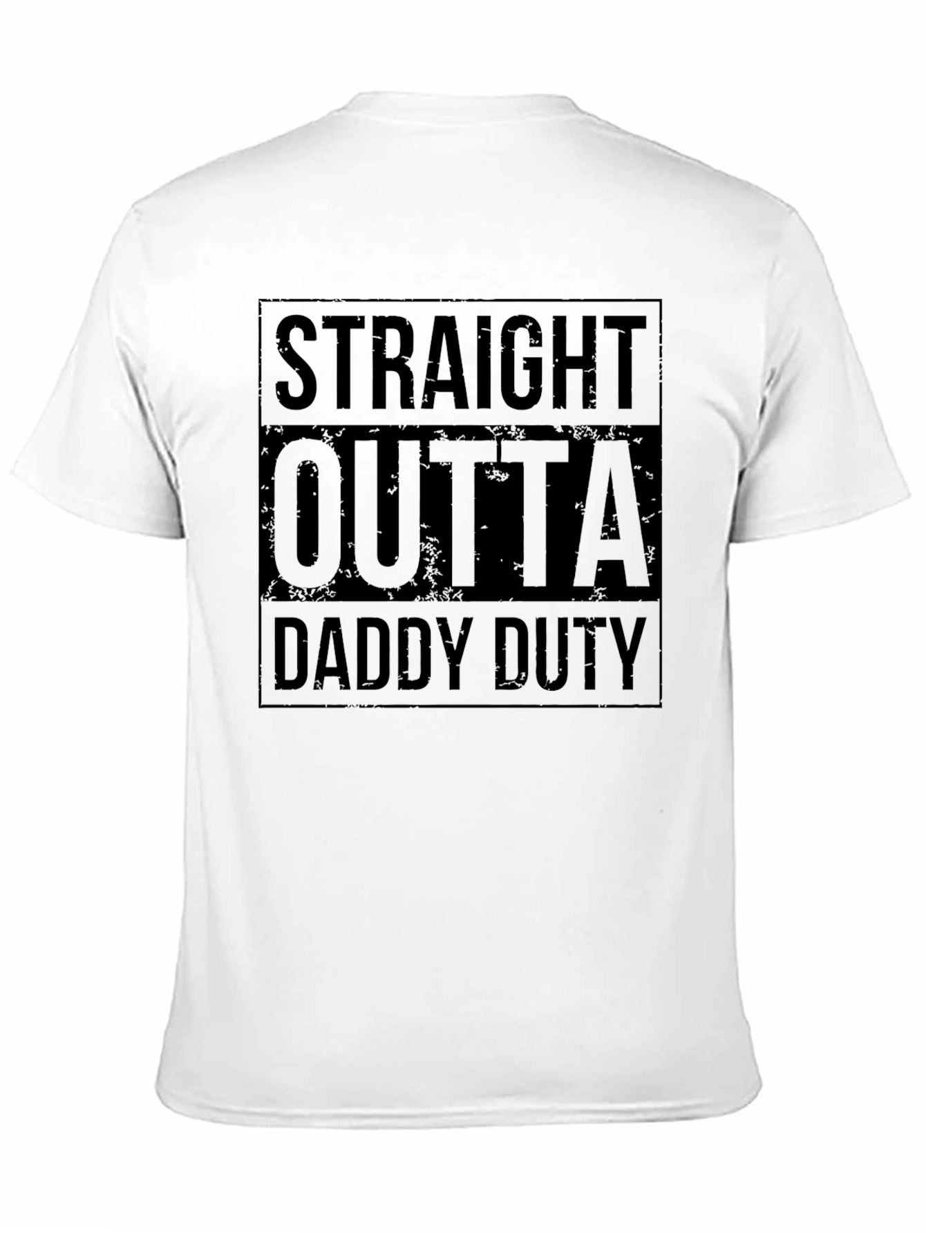Straight Outta Daddy Duty T-Shirt - Black Graphic Tee